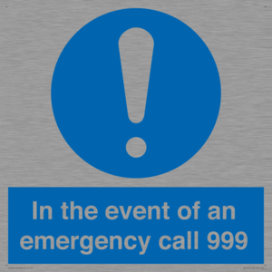 In the event of an emergency call 999